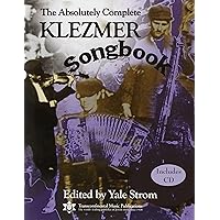 The Absolutely Complete Klezmer Songbook The Absolutely Complete Klezmer Songbook Paperback