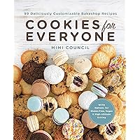 Cookies for Everyone: 99 Deliciously Customizable Bakeshop Recipes Cookies for Everyone: 99 Deliciously Customizable Bakeshop Recipes Hardcover Kindle