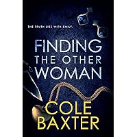 Finding The Other Woman: An Unputdownable Gripping Psychological Thriller With A Breathtaking Twist Finding The Other Woman: An Unputdownable Gripping Psychological Thriller With A Breathtaking Twist Kindle Paperback Audible Audiobook Audio CD