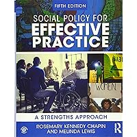 Social Policy for Effective Practice: A Strengths Approach (New Directions in Social Work) Social Policy for Effective Practice: A Strengths Approach (New Directions in Social Work) Paperback Hardcover