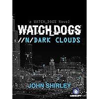 Watch Dogs: Dark Clouds Watch Dogs: Dark Clouds Kindle