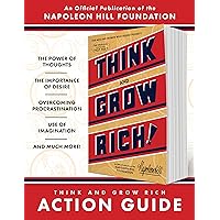 Think and Grow Rich Action Guide: An Official Publication of the Napoleon Hill Foundation Think and Grow Rich Action Guide: An Official Publication of the Napoleon Hill Foundation Perfect Paperback Kindle