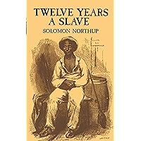 Twelve Years a Slave (African American) Twelve Years a Slave (African American) Paperback Audible Audiobook Kindle Hardcover Mass Market Paperback MP3 CD Flexibound