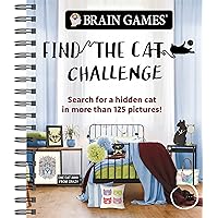 Brain Games - Find the Cat Challenge: Search for a Hidden Cat in More Than 125 Pictures! (Brain Games - Picture Puzzles)