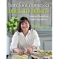 Barefoot Contessa Back to Basics: Fabulous Flavor from Simple Ingredients: A Cookbook Barefoot Contessa Back to Basics: Fabulous Flavor from Simple Ingredients: A Cookbook Kindle Hardcover Spiral-bound