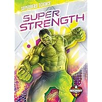 Super Strength (Superhero Science)