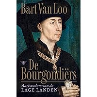 De Bourgondiërs (Dutch Edition) De Bourgondiërs (Dutch Edition) Hardcover Paperback