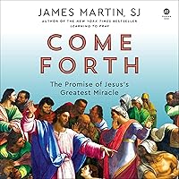 Come Forth: The Promise of Jesus's Greatest Miracle Come Forth: The Promise of Jesus's Greatest Miracle Hardcover Audible Audiobook Kindle Audio CD