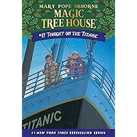 Tonight on the Titanic (Magic Tree House Book 17) Tonight on the Titanic (Magic Tree House Book 17) Paperback Audible Audiobook Kindle School & Library Binding
