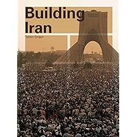 Building Iran Building Iran Hardcover