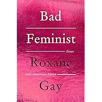 Bad Feminist: Essays Bad Feminist: Essays Paperback Audible Audiobook Kindle Hardcover Audio CD Pocket Book