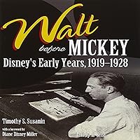 Walt Before Mickey: Disney's Early Years, 1919-1928 Walt Before Mickey: Disney's Early Years, 1919-1928 Audible Audiobook Kindle Paperback Hardcover