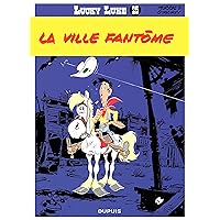 Lucky Luke - Tome 25 - La ville fantôme (French Edition) Lucky Luke - Tome 25 - La ville fantôme (French Edition) Kindle Hardcover