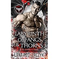 A Labyrinth of Fangs and Thorns: Season of the Vampire (Fae Guardians Book 5) A Labyrinth of Fangs and Thorns: Season of the Vampire (Fae Guardians Book 5) Kindle Audible Audiobook Paperback Hardcover