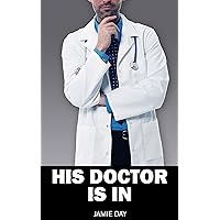 His Doctor is In: A Gay Erotic Romance Short Read