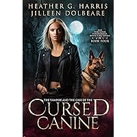 The Vampire and the Case of the Cursed Canine: An Urban Fantasy Novel (The Portlock Paranormal Detective Series Book 4)
