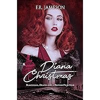 Diana Christmas: Blackmail, Death and a British Film Star (Screen Siren Noir Book 1) Diana Christmas: Blackmail, Death and a British Film Star (Screen Siren Noir Book 1) Kindle Paperback