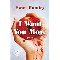 I Want You More: A Novel I Want You More: A Novel Audible Audiobook Hardcover Kindle Paperback