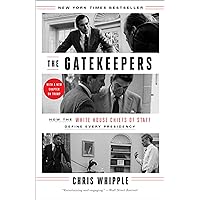 The Gatekeepers: How the White House Chiefs of Staff Define Every Presidency The Gatekeepers: How the White House Chiefs of Staff Define Every Presidency Paperback Audible Audiobook Kindle Hardcover Spiral-bound Audio CD