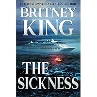 The Sickness: A Psychological Thriller The Sickness: A Psychological Thriller Kindle Paperback Hardcover