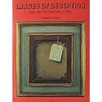 Images of Deception. The Art of Trompe-L'oeil Images of Deception. The Art of Trompe-L'oeil Hardcover