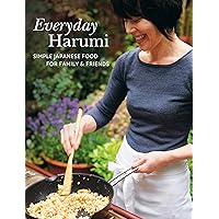 Everyday Harumi: Simple Japanese food for family and friends Everyday Harumi: Simple Japanese food for family and friends Kindle Hardcover Paperback