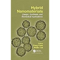 Hybrid Nanomaterials: Design, Synthesis, and Biomedical Applications Hybrid Nanomaterials: Design, Synthesis, and Biomedical Applications Kindle Hardcover Paperback