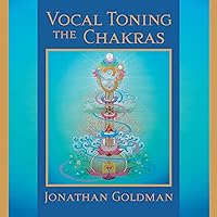 Vocal Toning the Chakras: Your Voice Is a Healing Force Vocal Toning the Chakras: Your Voice Is a Healing Force Audible Audiobook