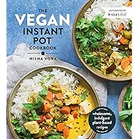 The Vegan Instant Pot Cookbook: Wholesome, Indulgent Plant-Based Recipes The Vegan Instant Pot Cookbook: Wholesome, Indulgent Plant-Based Recipes Hardcover Kindle Spiral-bound