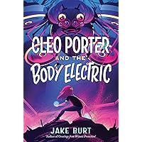 Cleo Porter and the Body Electric Cleo Porter and the Body Electric Paperback Kindle Hardcover