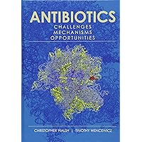 Antibiotics: Challenges, Mechanisms, Opportunities (ASM Books) Antibiotics: Challenges, Mechanisms, Opportunities (ASM Books) Hardcover Kindle