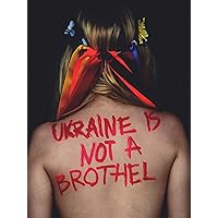 Ukraine Is Not A Brothel
