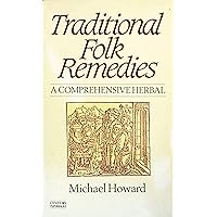 Traditional Folk Remedies: A Comprehensive Herbal (Century Paperbacks) Traditional Folk Remedies: A Comprehensive Herbal (Century Paperbacks) Paperback
