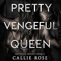 Pretty Vengeful Queen: Ruthless Hearts, Book 3 Pretty Vengeful Queen: Ruthless Hearts, Book 3 Audible Audiobook Kindle Paperback