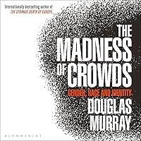 The Madness of Crowds: Gender, Race and Identity The Madness of Crowds: Gender, Race and Identity Audible Audiobook Paperback Kindle Hardcover