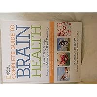 National Geographic Complete Guide to Brain Health: How to Stay Sharp, Improve Memory and Boost Creativity National Geographic Complete Guide to Brain Health: How to Stay Sharp, Improve Memory and Boost Creativity Hardcover