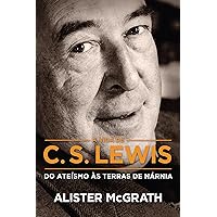 [Resumo] A Vida de C. S. Lewis: Do ateísmo às terras de Nárnia (Portuguese Edition) [Resumo] A Vida de C. S. Lewis: Do ateísmo às terras de Nárnia (Portuguese Edition) Kindle Paperback