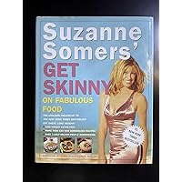Suzanne Somers' Get Skinny on Fabulous Food Suzanne Somers' Get Skinny on Fabulous Food Hardcover Kindle Paperback