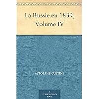 La Russie en 1839, Volume IV (French Edition) La Russie en 1839, Volume IV (French Edition) Kindle Hardcover Paperback
