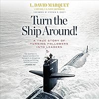 Turn the Ship Around!: A True Story of Turning Followers into Leaders Turn the Ship Around!: A True Story of Turning Followers into Leaders Audible Audiobook Hardcover Kindle Paperback Bunko Audio CD