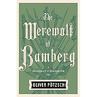 The Werewolf of Bamberg (US Edition) (A Hangman's Daughter Tale Book 5)
