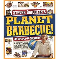 Planet Barbecue! (Steven Raichlen Barbecue Bible Cookbooks) Planet Barbecue! (Steven Raichlen Barbecue Bible Cookbooks) Paperback Kindle Hardcover