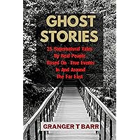 Ghost Stories: 25 Supernatural Tales By Real People Based On True Events In And Around The Far East (Ghostly Encounters Series) Ghost Stories: 25 Supernatural Tales By Real People Based On True Events In And Around The Far East (Ghostly Encounters Series) Kindle Paperback