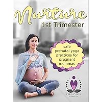 Prenatal Yoga:1st Trimester-Nurture