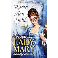 Visions of Lady Mary: Steamy Regency Romance (Agents of the Home Office Book 3) Visions of Lady Mary: Steamy Regency Romance (Agents of the Home Office Book 3) Kindle Audible Audiobook Paperback
