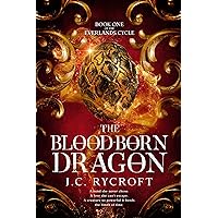 The Blood-Born Dragon: The Everlands Cycle Book 1 The Blood-Born Dragon: The Everlands Cycle Book 1 Kindle Paperback