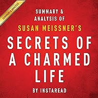 Secrets of a Charmed Life by Susan Meissner | Summary and Analysis Secrets of a Charmed Life by Susan Meissner | Summary and Analysis Audible Audiobook