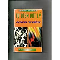 Tu Dien Vat Ly Anh-Viet, English-Vietnamese Dictionary of Physics, Second Impression, Revised. (In Vietnamese)
