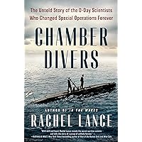 Chamber Divers: The Untold Story of the D-Day Scientists Who Changed Special Operations Forever