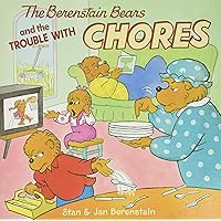 The Berenstain Bears and the Trouble with Chores The Berenstain Bears and the Trouble with Chores Paperback Library Binding